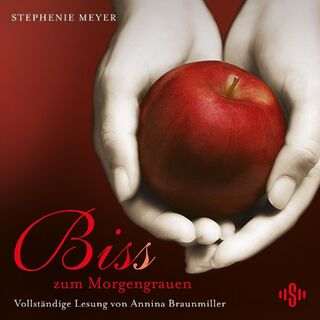 Bis (Biss) zum Morgengrauen. Die ungekürzte Lesung - Stephenie Meyer (ISBN 9783867420679)