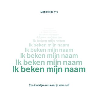 Ik beken mijn naam - Marieke de Vrij (ISBN 9789077326008)