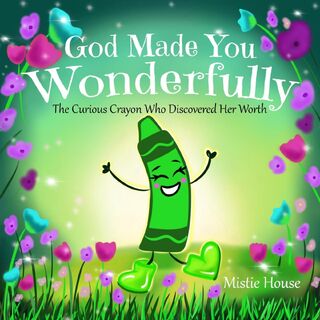 God Made You Wonderfully - Mistie House (ISBN 9798986472294)