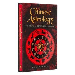 Chinese Astrology: Deluxe Slipcase Edition - Kay Tom (ISBN 9781398830288)