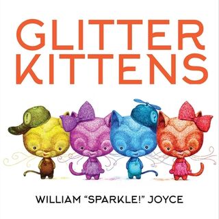Glitter Kittens - William Joyce (ISBN 9781665959902)