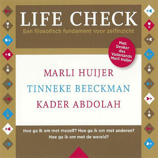 Life check - Marli Huijer, Tinneke Beeckman, Kader Abdolah (ISBN 9789085714972)