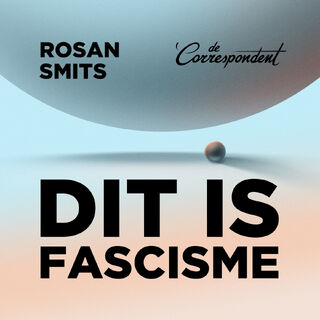 Dit is fascisme - Rosan Smits (ISBN 9789493254800)