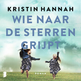 Wie naar de sterren grijpt - Kristin Hannah (ISBN 9789049210229)