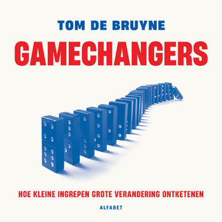 Gamechangers - Tom De Bruyne (ISBN 9789021344782)