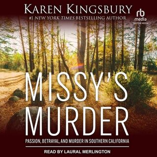 Missy's Murder: Passion, Betrayal, and Murder in Southern California - Karen Kingsbury (ISBN 9798874643997)