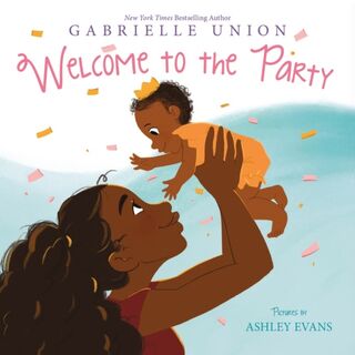Welcome to the Party Board Book - Gabrielle Union (ISBN 9780062978677)