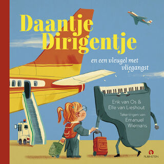 Daantje Dirigentje en een vleugel met vliegangst - Erik van Os, Elle van Lieshout (ISBN 9789047635284)