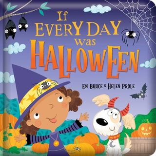 If Every Day Was Halloween: Padded Board Book: Picture Storybook - Em Bruce (ISBN 9780655239192)