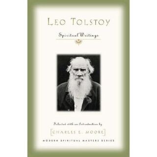 Leo Tolstoy: Spiritual Writings - Charles Moore (ISBN 9781570756733)