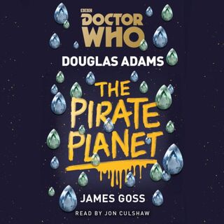 Doctor Who: The Pirate Planet - Douglas Adams (ISBN 9781785295317)