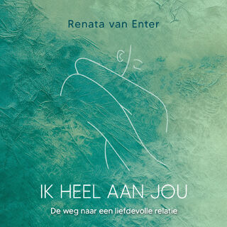 Ik heel aan jou - Renata van Enter (ISBN 9789083626321)