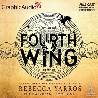 Fourth Wing (2 of 2) [Dramatized Adaptation]: The Empyrean 1 - Rebecca Yarros (ISBN 9798874713812)