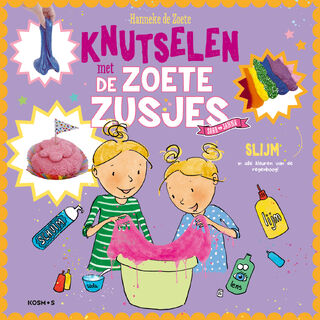 Knutselen met de Zoete Zusjes - slijm - Hanneke de Zoete (ISBN 9789043942263)