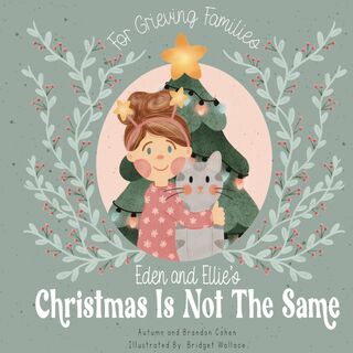 Eden and Ellie's Christmas is Not the Same - Autumn Cohen, Brandon Cohen (ISBN 9798987298749)