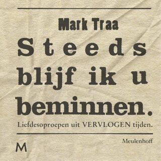 Steeds blijf ik u beminnen - Mark Traa (ISBN 9789029091831)