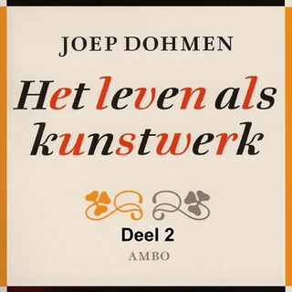 Het leven als kunstwerk - deel 2 - Joep Dohmen (ISBN 9789085715658)