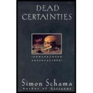 Dead certainties - Simon Schama (ISBN 9780140140422)