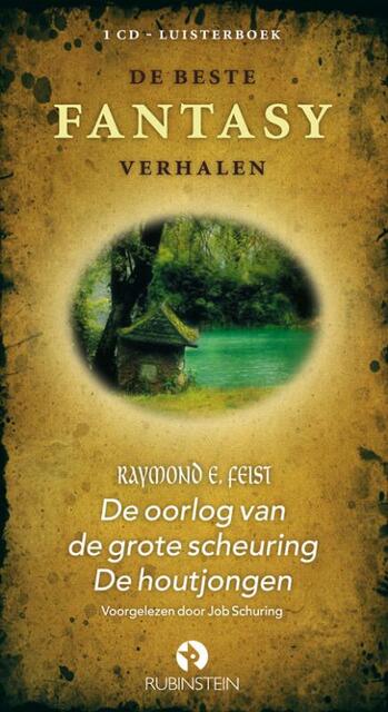 De beste fantasy verhalen / De oorlog van de grote scheuring de houtjongen - R.E. Feist De beste fantasy verhalen / De oorlog van de grote scheuring de houtjongen - R.E. Feist