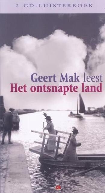 Het ontsnapte land - Geert Mak Het ontsnapte land - Geert Mak