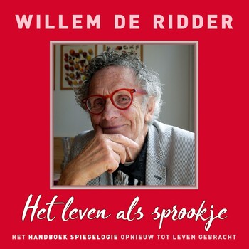 Het leven als sprookje - Willem de Ridder Het leven als sprookje - Willem de Ridder