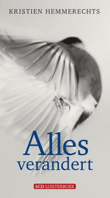 Alles verandert - Kristien Hemmerechts Alles verandert - Kristien Hemmerechts