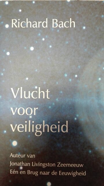 Vlucht voor veiligheid - Richard Bach, Lucy Kooman Vlucht voor veiligheid - Richard Bach, Lucy Kooman