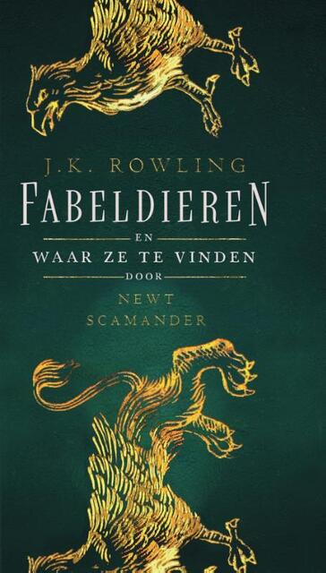 Fabeldieren en waar ze te vinden - J.K. Rowling Fabeldieren en waar ze te vinden - J.K. Rowling