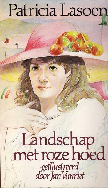 Landschap met roze hoed - Patricia Lasoen Landschap met roze hoed - Patricia Lasoen