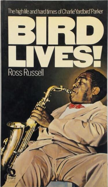 Bird lives! - Ross Russell Bird lives! - Ross Russell