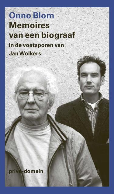 Memoires van een biograaf - Onno Blom Memoires van een biograaf - Onno Blom