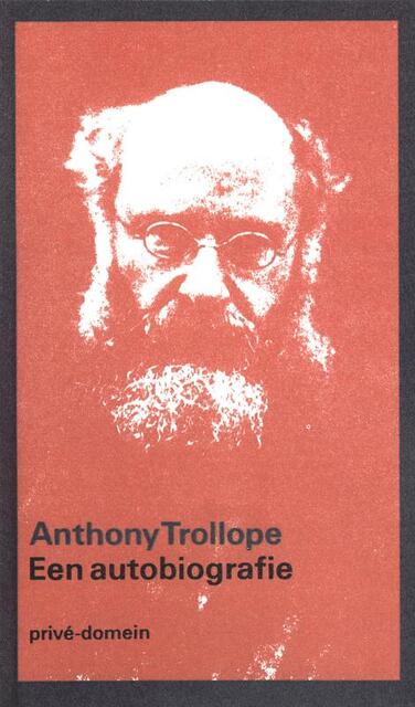 Een autobiografie - Anthony Trollope Een autobiografie - Anthony Trollope