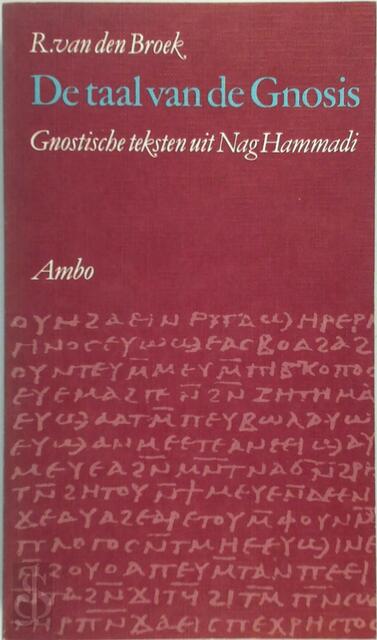 De taal van de Gnosis - R. van Den Broek De taal van de Gnosis - R. van Den Broek