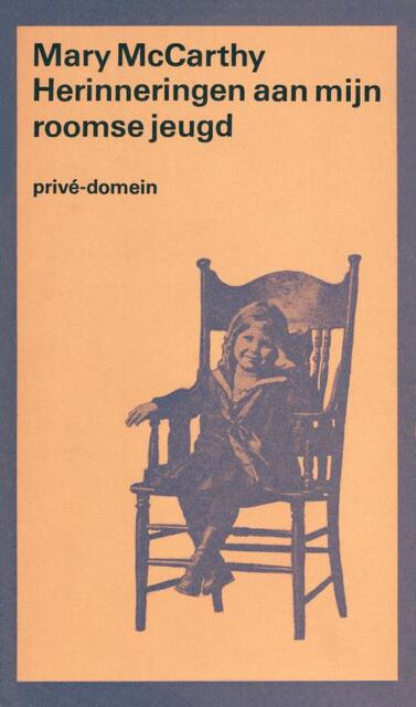 Herinneringen aan mijn roomse jeugd - Mary McCarthy Herinneringen aan mijn roomse jeugd - Mary McCarthy
