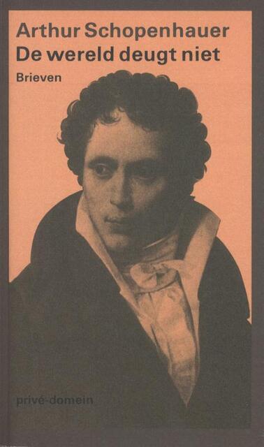 De wereld deugt niet - Brieven - Arthur Schopenhauer De wereld deugt niet - Brieven - Arthur Schopenhauer