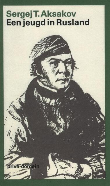 Een jeugd in Rusland - Sergej T. Aksakov Een jeugd in Rusland - Sergej T. Aksakov
