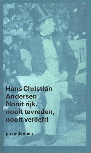 Nooit rijk, nooit tevreden, nooit verliefd - Hans Christian Andersen Nooit rijk, nooit tevreden, nooit verliefd - Hans Christian Andersen