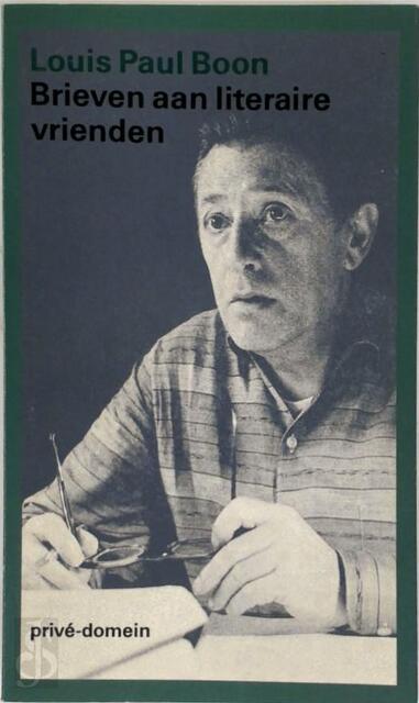Brieven aan literaire vrienden - Louis Paul Boon, Jos Muyres Brieven aan literaire vrienden - Louis Paul Boon, Jos Muyres