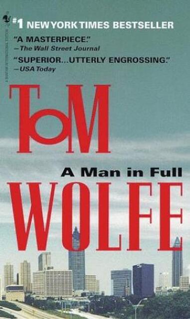 Man in Full - Tom Wolfe Man in Full - Tom Wolfe