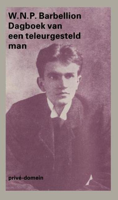 Dagboek van een teleurgesteld man - W.N.P. Barbellion Dagboek van een teleurgesteld man - W.N.P. Barbellion