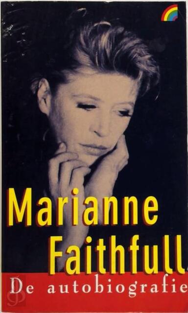 De autobiografie - Marianne Faithfull, David Dalton, Piet de Bakker De autobiografie - Marianne Faithfull, David Dalton, Piet de Bakker