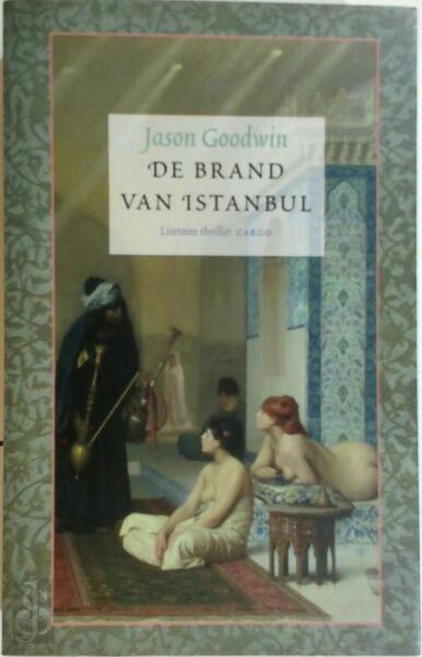 De brand van Istanbul - Jason Goodwin