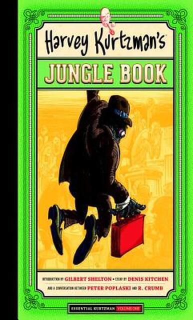 Harvey Kurtzman's Jungle Book - Harvey Kurtzman Harvey Kurtzman's Jungle Book - Harvey Kurtzman