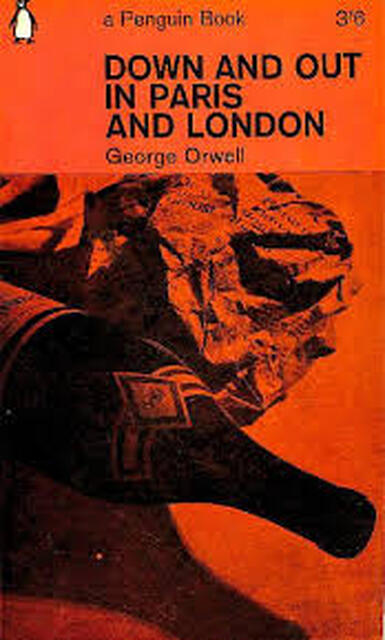 Down and out in Paris and London - GEORGE Orwell Down and out in Paris and London - GEORGE Orwell