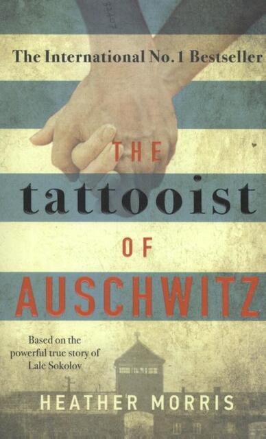 The Tattooist of Auschwitz - heather morris The Tattooist of Auschwitz - heather morris