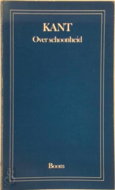 Over schoonheid - Immanuel Kant Over schoonheid - Immanuel Kant