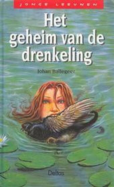 Het geheim van de drenkeling - Johan Ballegeer Het geheim van de drenkeling - Johan Ballegeer