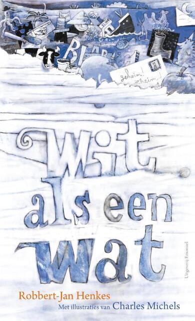 Wit als een wat - Robbert-Jan Henkes Wit als een wat - Robbert-Jan Henkes