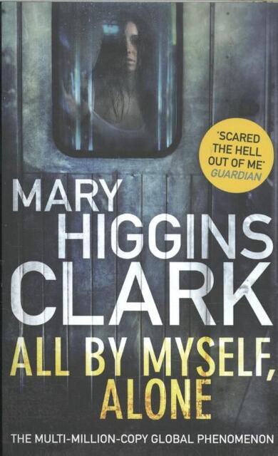 All By Myself, Alone - mary clark All By Myself, Alone - mary clark