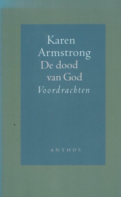 De dood van God - Karen Armstrong De dood van God - Karen Armstrong